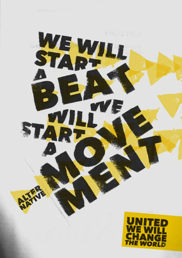 Slogan written with a sans-serif grotesque. The text has been cut off and moved around using a photocopier. Small repeated yellow triangles give a sense of rhythm to go along with the slogan.