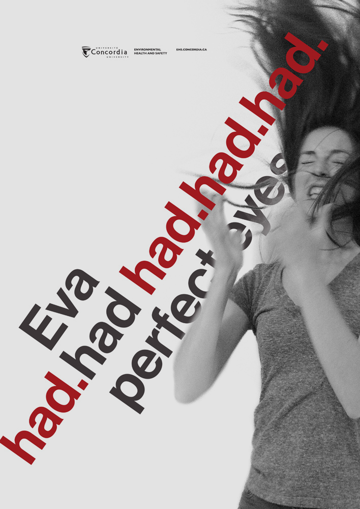 Eva est surprise par quelque chose et ferme ses yeux pour les protéger. Le slogan de l'affiche s'incline en direction de Eva.